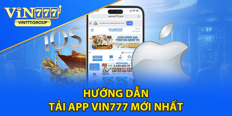 Hướng dẫn tải app vin777 mới nhất